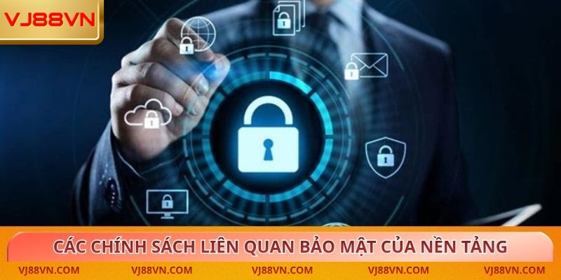 Các chính sách liên quan bảo mật của nền tảng