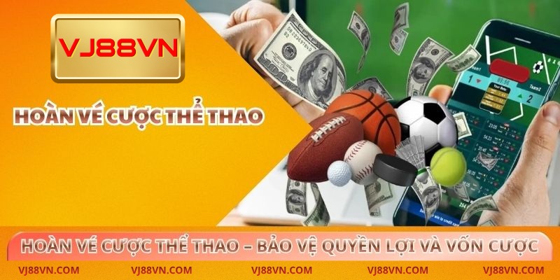 hoàn vé cược thể thao