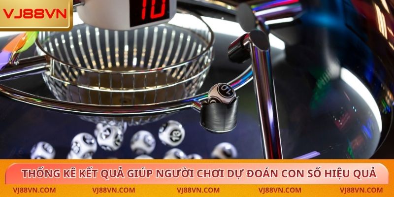 Thống kê kết quả giúp người chơi dự đoán con số hiệu quả