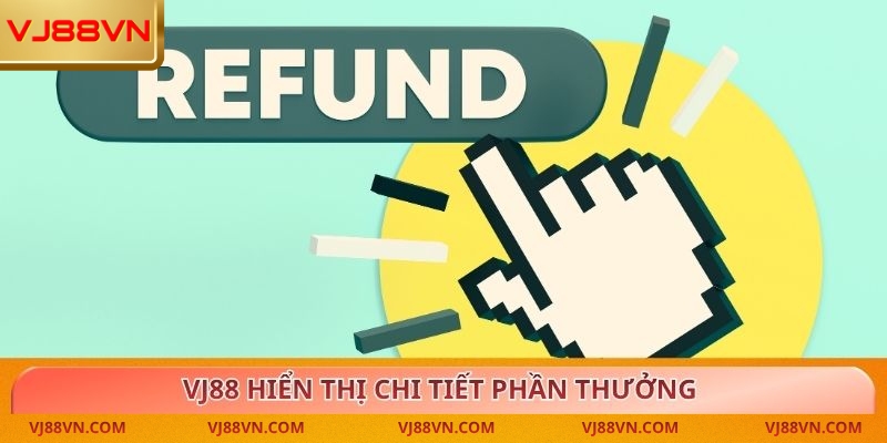 VJ88 hiển thị chi tiết phần thưởng